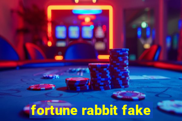 fortune rabbit fake